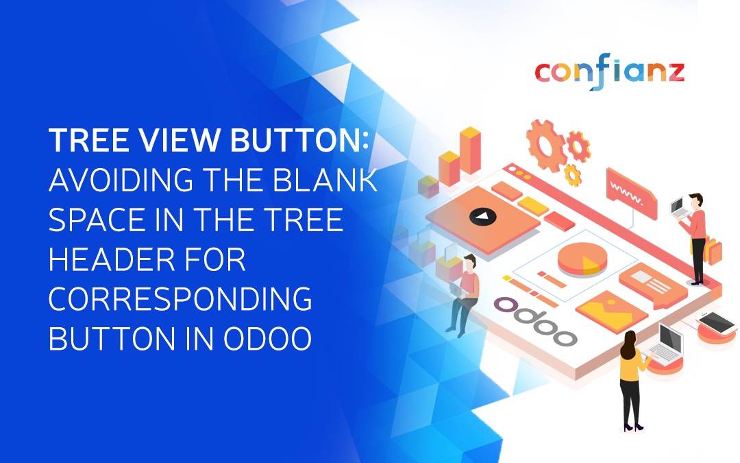 Tree View Button: Avoiding the Blank Space in the Tree Header for Corresponding Button in Odoo