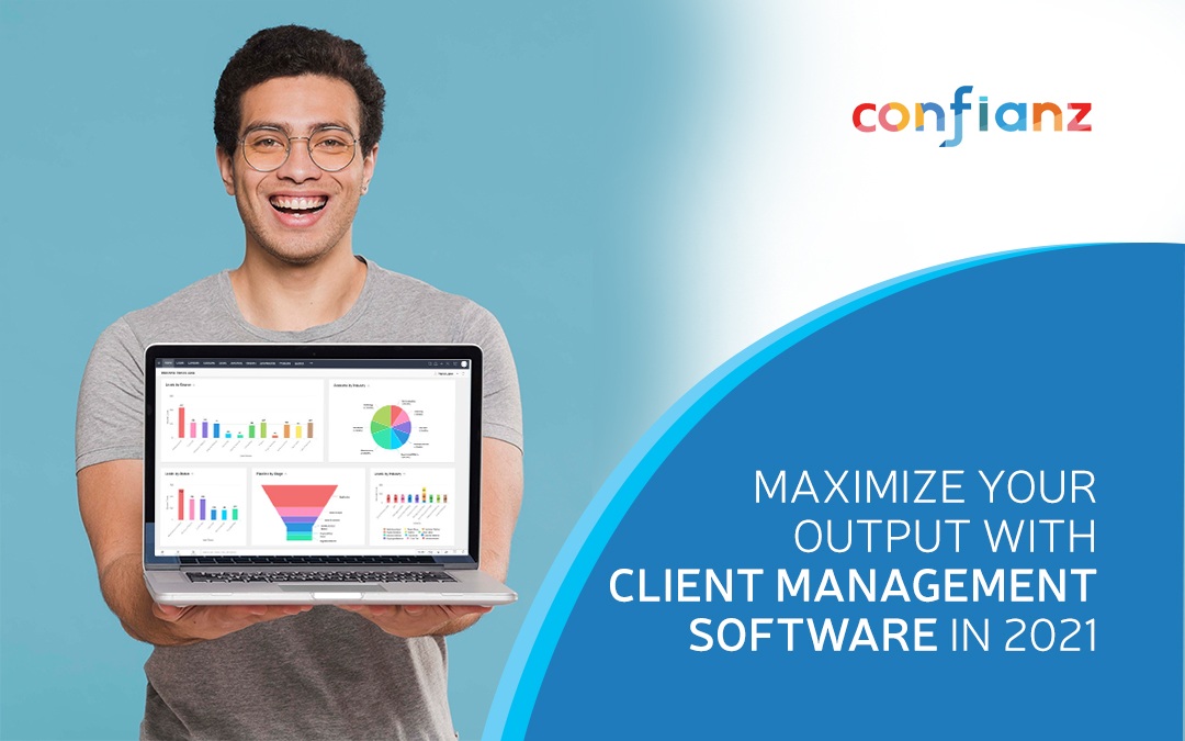 Maximize Your Output with Client Management Software in 2021