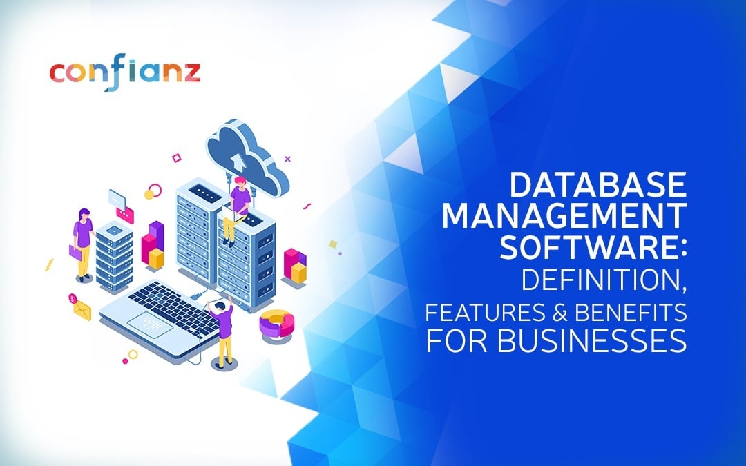 Database Management Software: Definition, Features & Benefits for Businesses
