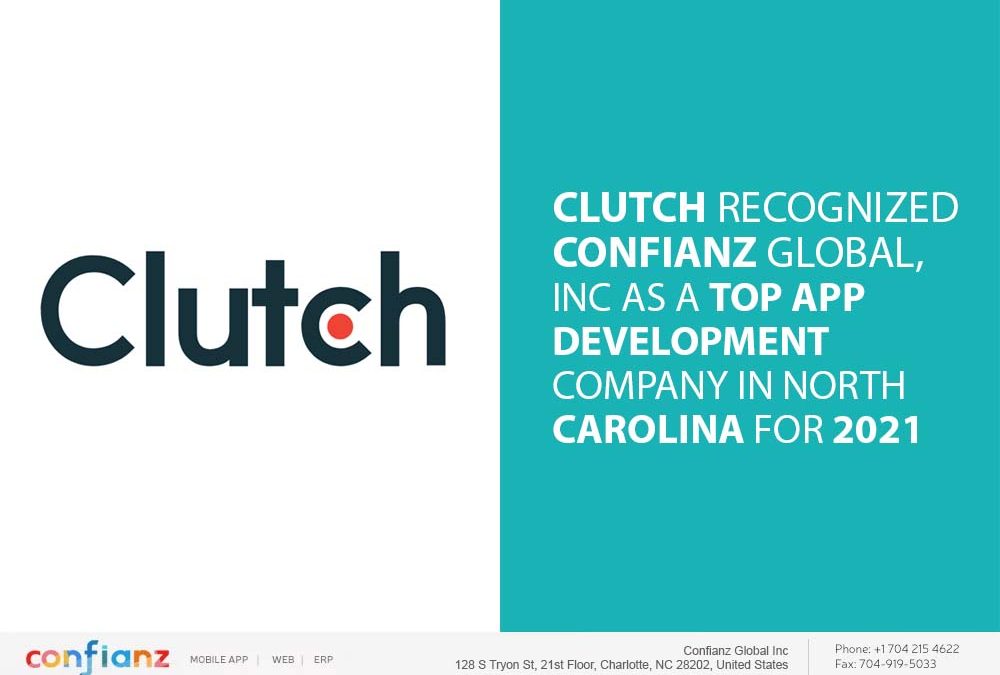 Clutch Recognized Confianz Global, Inc as a Top App Development Company in North Carolina for 2021