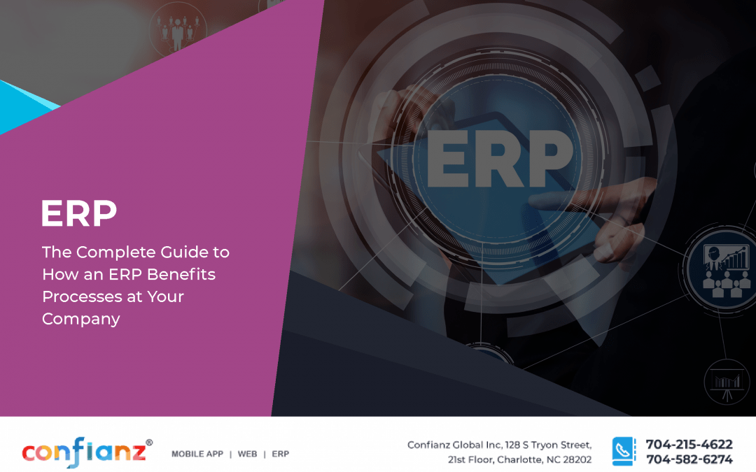 The Complete Guide to How an ERP Benefits Processes at Your Company