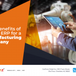 Benefits of Using ERP for a Manufacturing Company