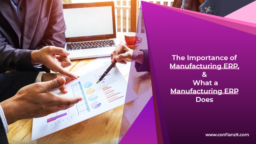 The Importance of Manufacturing ERP, and What a Manufacturing ERP Does