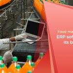 Food manufacturing ERP software and its benefits