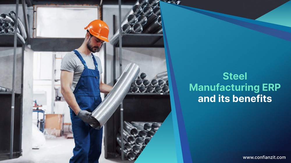 Steel Manufacturing ERP Software and Its Benefits