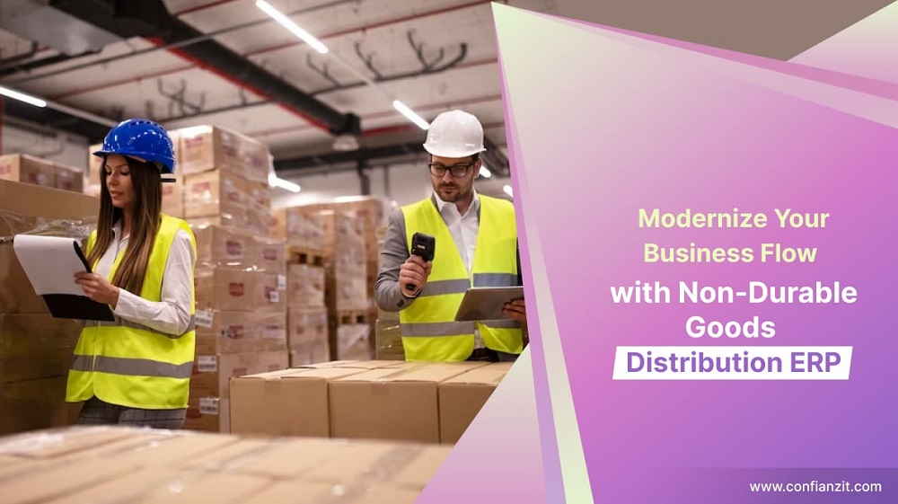 Modernize Your Business Flow with Non-Durable Goods Distribution ERP