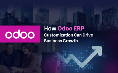 How Odoo ERP Customization Can Drive Business Growth