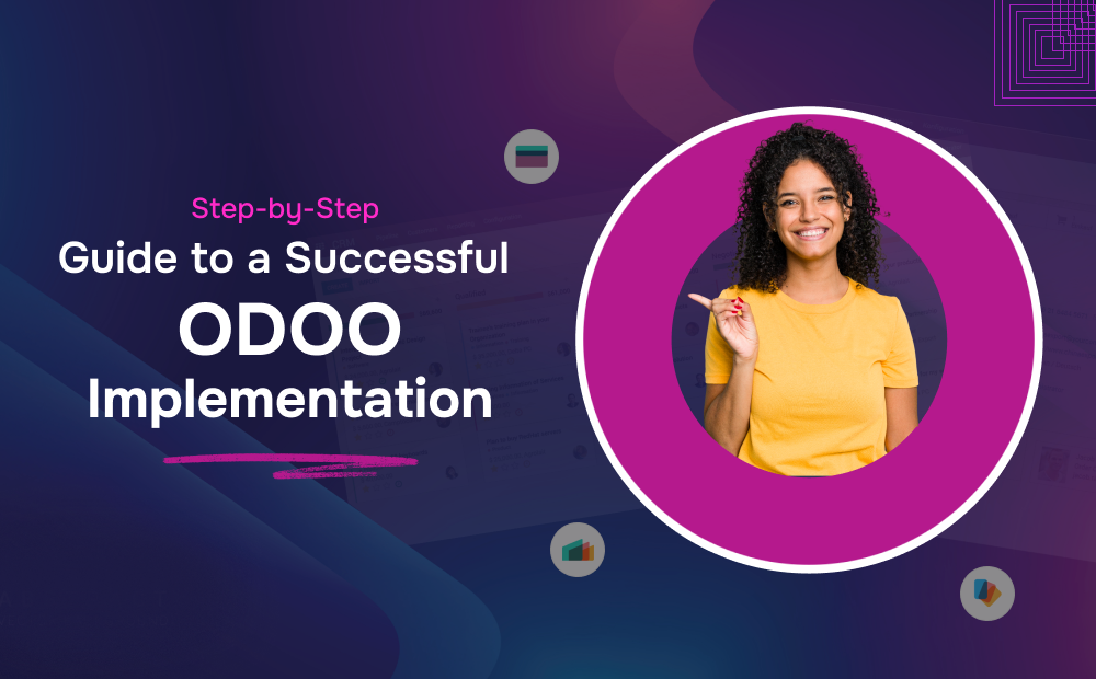 Step-by-Step Guide to a Successful Odoo Implementation