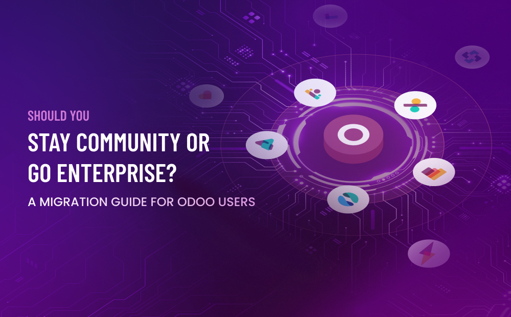 Should You Stay Community or Go Enterprise? A Migration Guide for Odoo Users