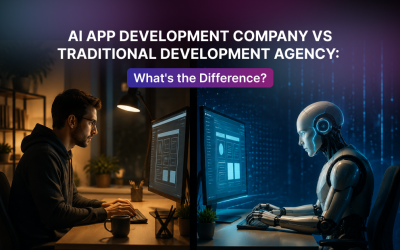 AI App Development Company vs Traditional Development Agency: What’s the Difference?